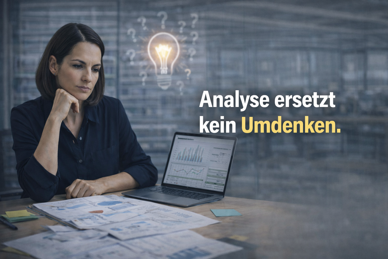 Analyse ersetzt kein Umdenken